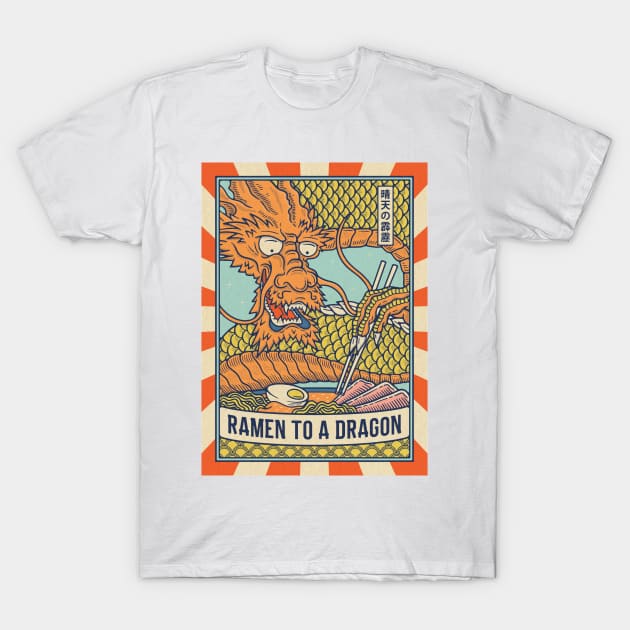 Ramen to the Dragon T-Shirt by RyanRagnini